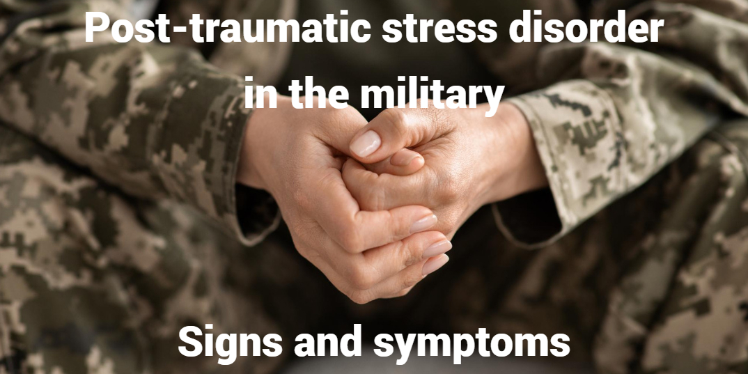 Post-traumatic stress disorder in the military
